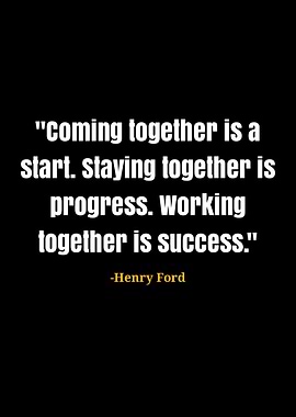 Henry Ford Quote: Together is Success