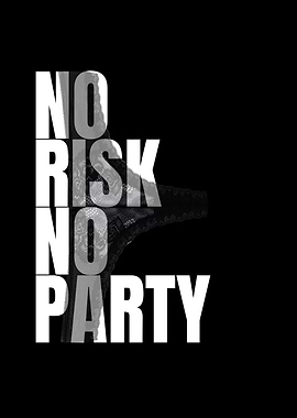No Risk No Party