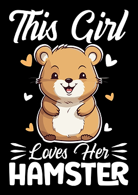 This Girl Loves Her Hamster