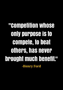 Henry Ford Competition Quote