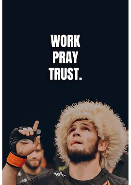 Work Pray Trust - Khabib