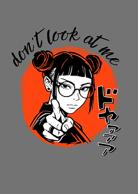 Don't Look At Me Anime Girl