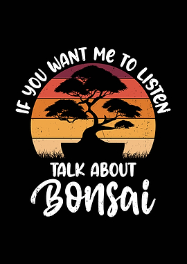 Talk About Bonsai