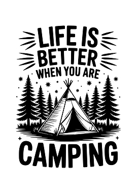 Life Is Better Camping