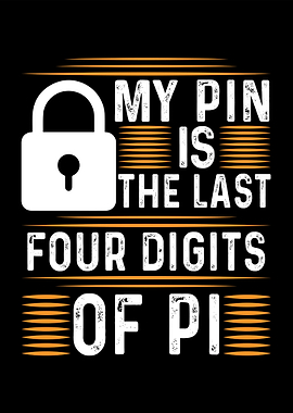 My PIN is the last digits