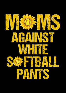 Moms Against White Softball Pants