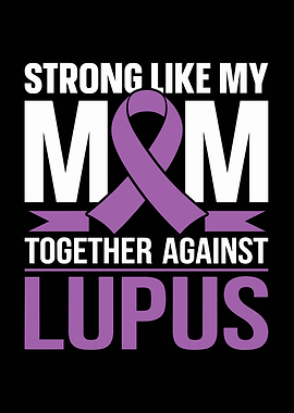 Strong Like My Mom Lupus Awareness