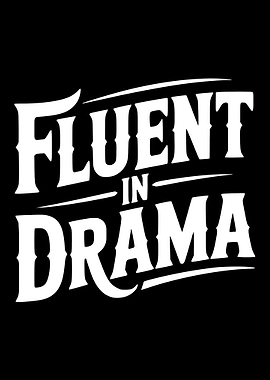 Fluent in Drama Text Art