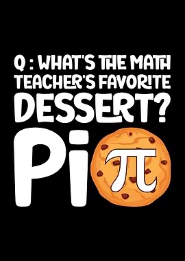 Math Teacher's Favorite Dessert: Pi