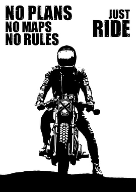 Motorcycle Rider: No Plans, Just Ride