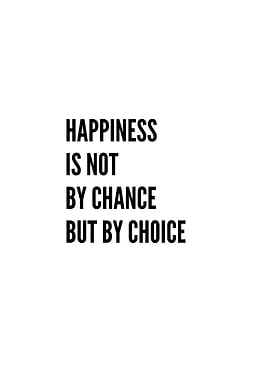 Happiness is by choice text art