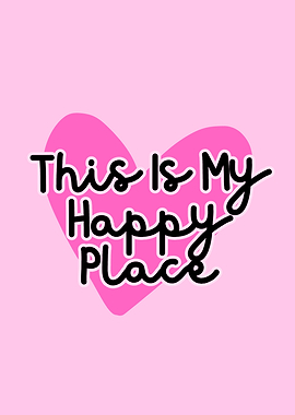 This Is My Happy Place