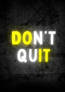 Don't Quit Inspirational Text Art