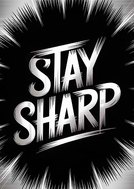 Stay Sharp Motivational Poster