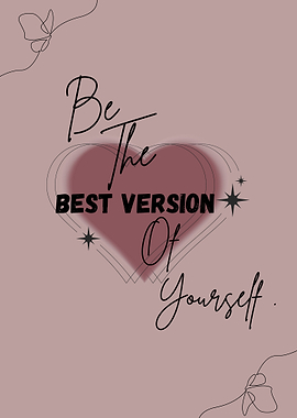 Be the Best Version of Yourself