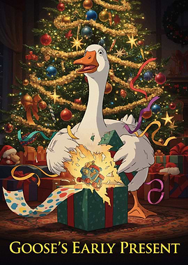 Goose's Early Present