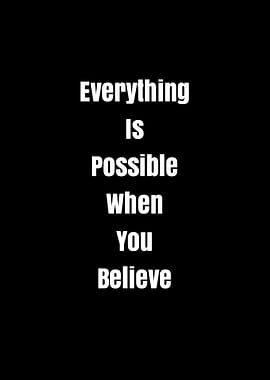 Everything is Possible Motivational Quote