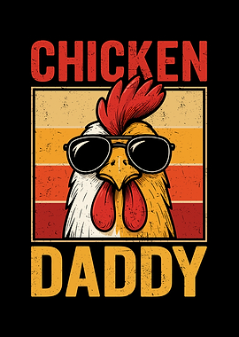 Chicken Daddy Graphic with Sunglasses
