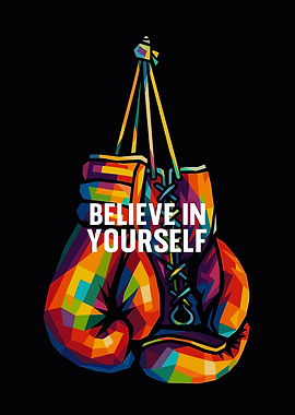Believe in Yourself Boxing Gloves Art