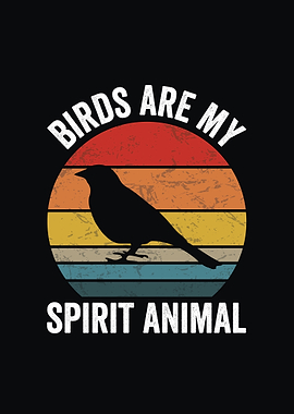 Birds Are My Spirit Animal Retro Design