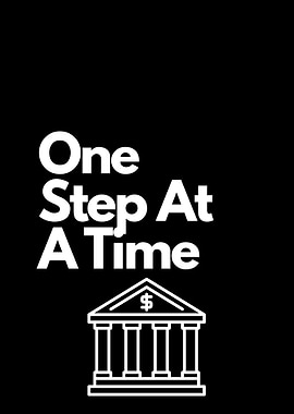 One Step At A Time, motivational quote