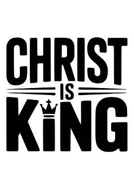 Christ is King Black and White