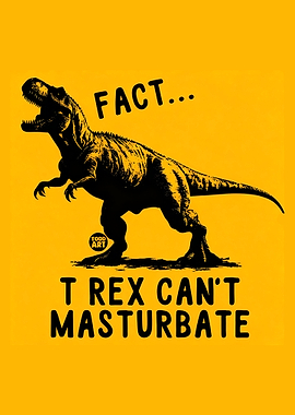 T-Rex Fact: Cannot Masturbate