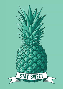 Teal Pineapple with 'Stay Sweet' Banner