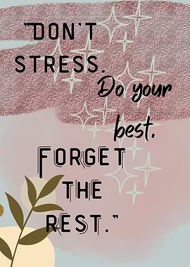 Inspirational Quote Art: Don't Stress