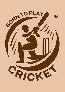 Born To Play Cricket Cricketer Cricket Lover