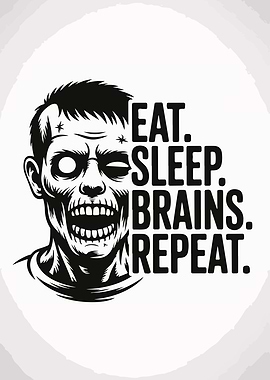Eat Sleep Brains Repeat Zombie Graphic