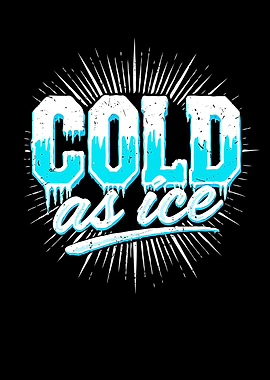 Cold as Ice Text Art. Grunge Blue Distressed Design