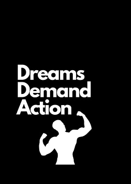 Dreams Demand Action Motivational Poster