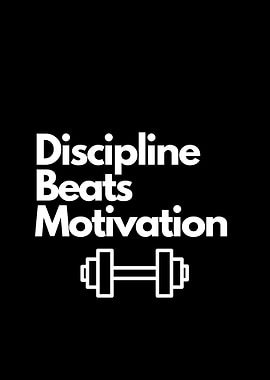 Discipline Beats Motivation Gym Poster