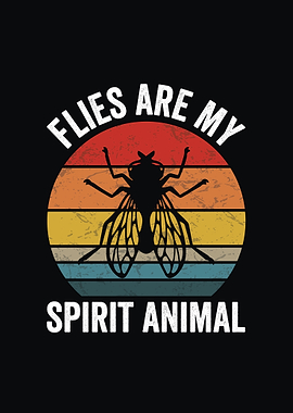 Flies Are My Spirit Animal Retro Design