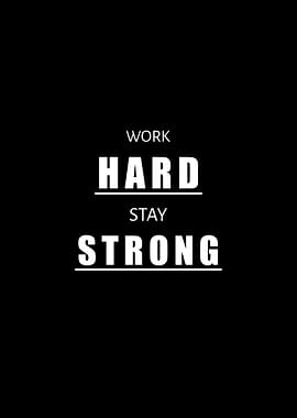 Work Hard Stay Strong Typography