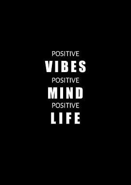 Positive Vibes, Mind, Life Text Art