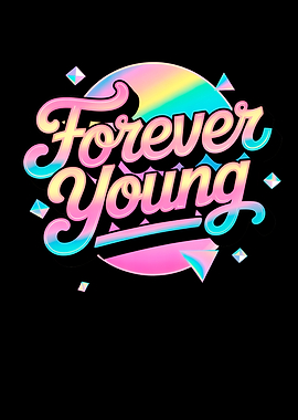 Forever Young Retro Graphic Design