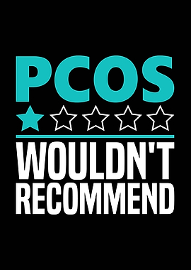 PCOS Wouldn't Recommend