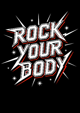 Rock Your Body Text Art