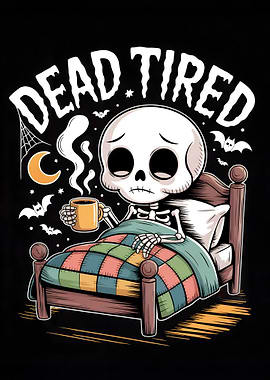 Dead Tired Skeleton with Coffee