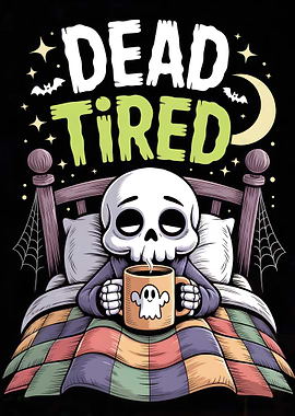 Dead Tired Skeleton with Coffee