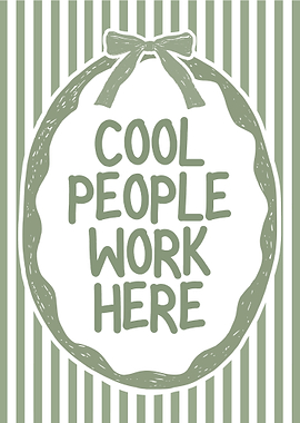 Cool People Work Here Sign