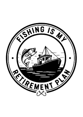 Fishing Retirement Plan