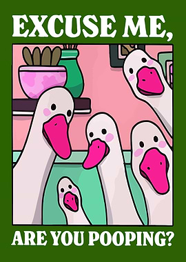 Excuse Me, Are You Pooping?