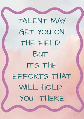 Inspirational Quote: Talent and Effort