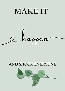 Make It Happen Inspirational Art