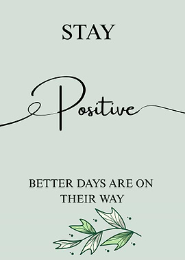 Stay Positive Inspirational Art