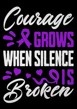 Courage Grows When Silence Is Broken