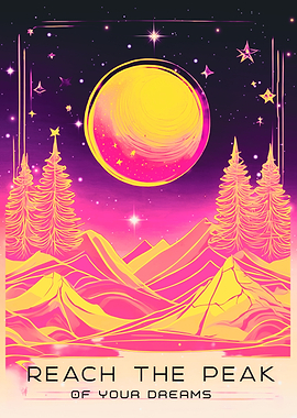 Reach the Peak of Your Dreams